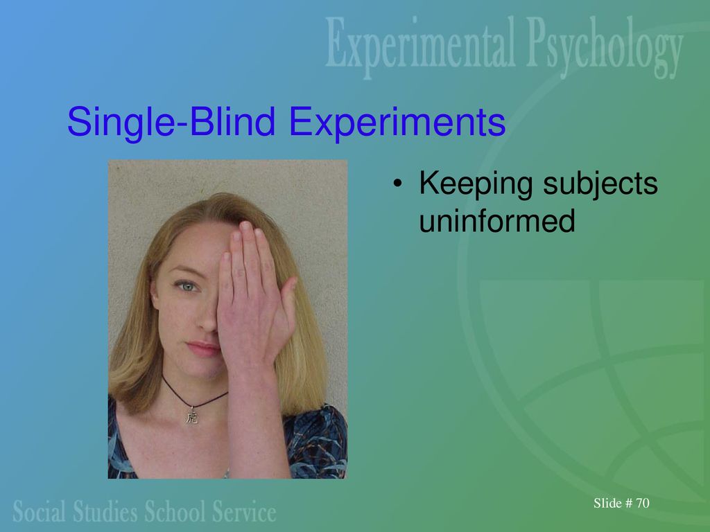 in single blind experiments quizlet