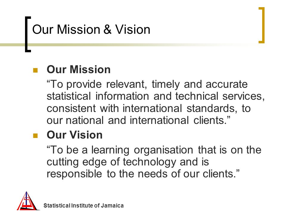 Our Mission & Vision Our Mission