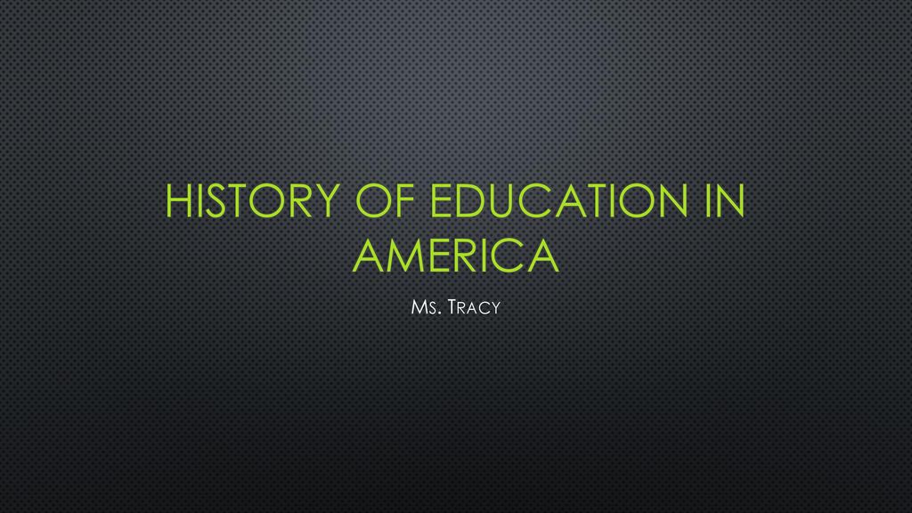 History of education in america ppt download