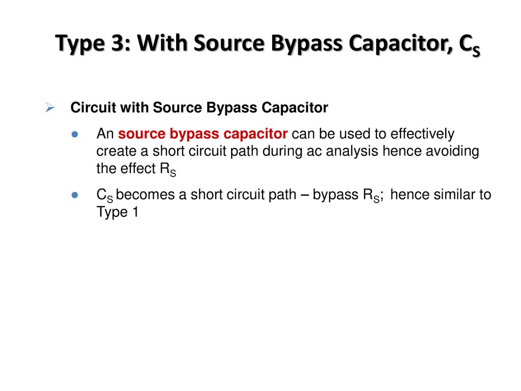 Type 3: With Source Bypass Capacitor, CS