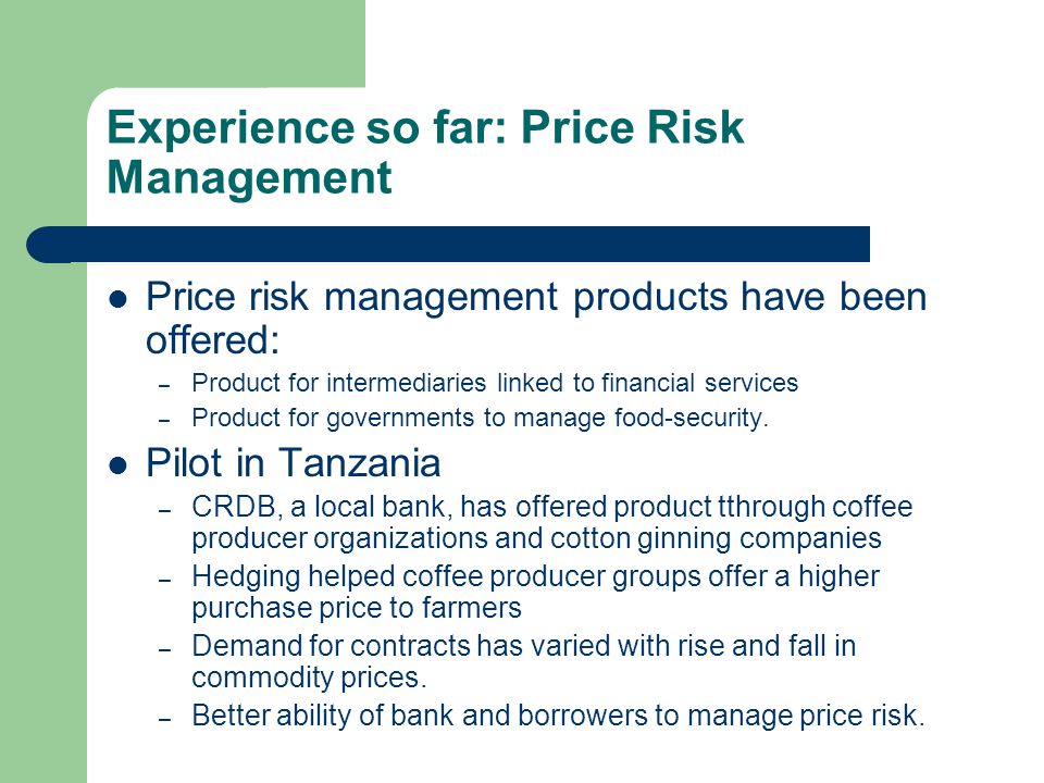 Experience so far: Price Risk Management