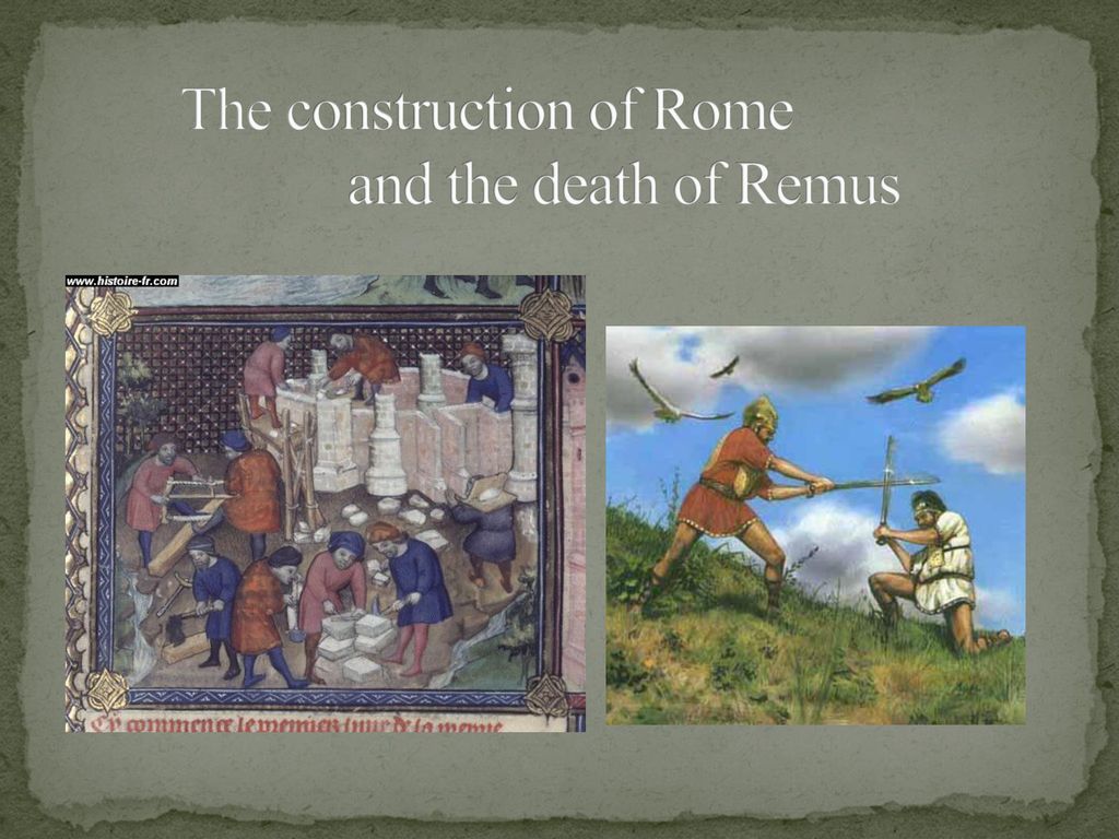 The construction of Rome and the death of Remus