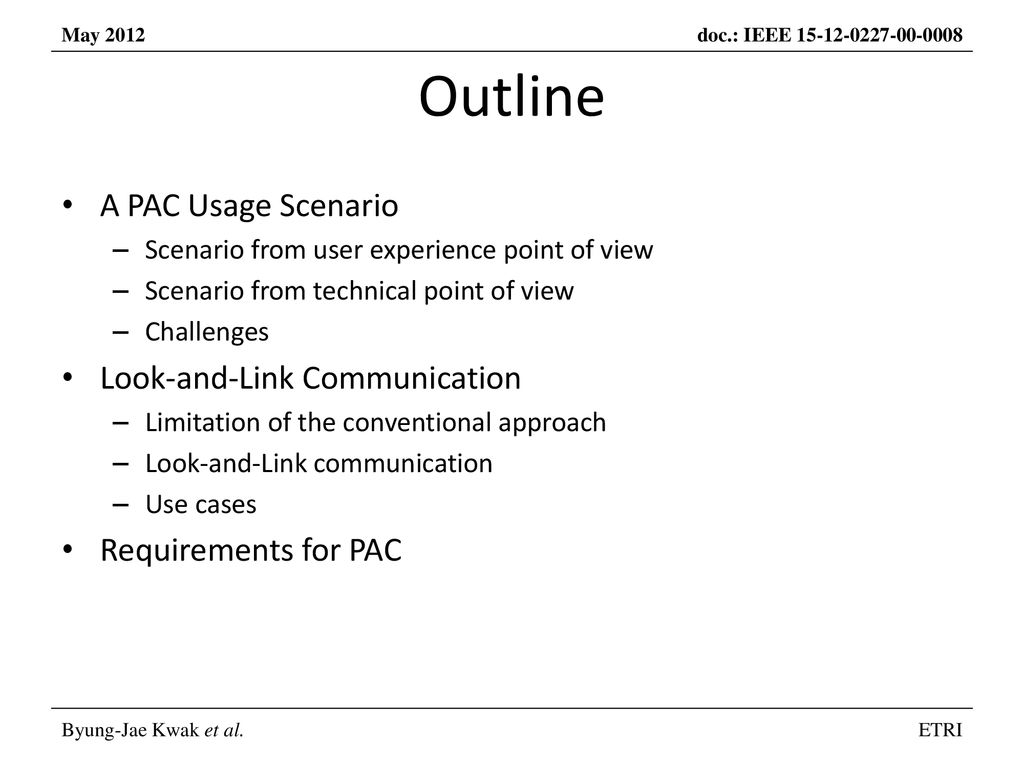 Outline A PAC Usage Scenario Look-and-Link Communication