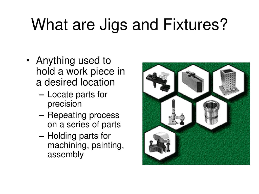 Chapter 4 Jigs and fixtures design - ppt download