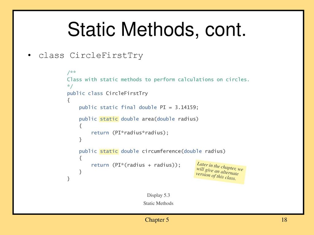 Static Methods, cont. class CircleFirstTry Chapter 5