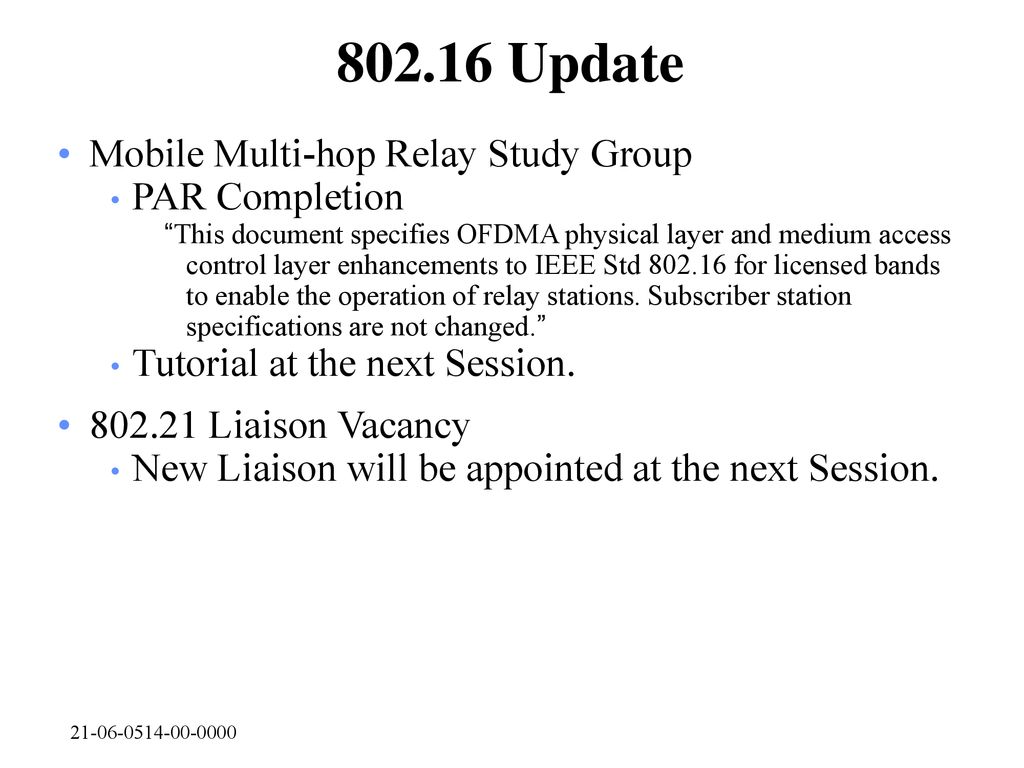 Update Mobile Multi-hop Relay Study Group PAR Completion