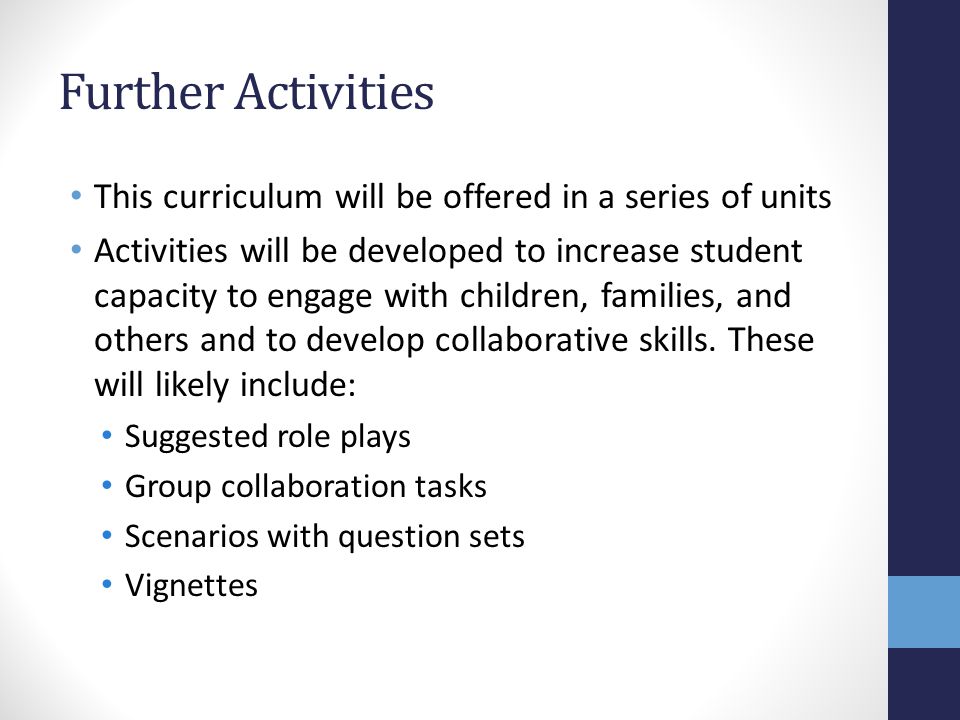 Further Activities This curriculum will be offered in a series of units.