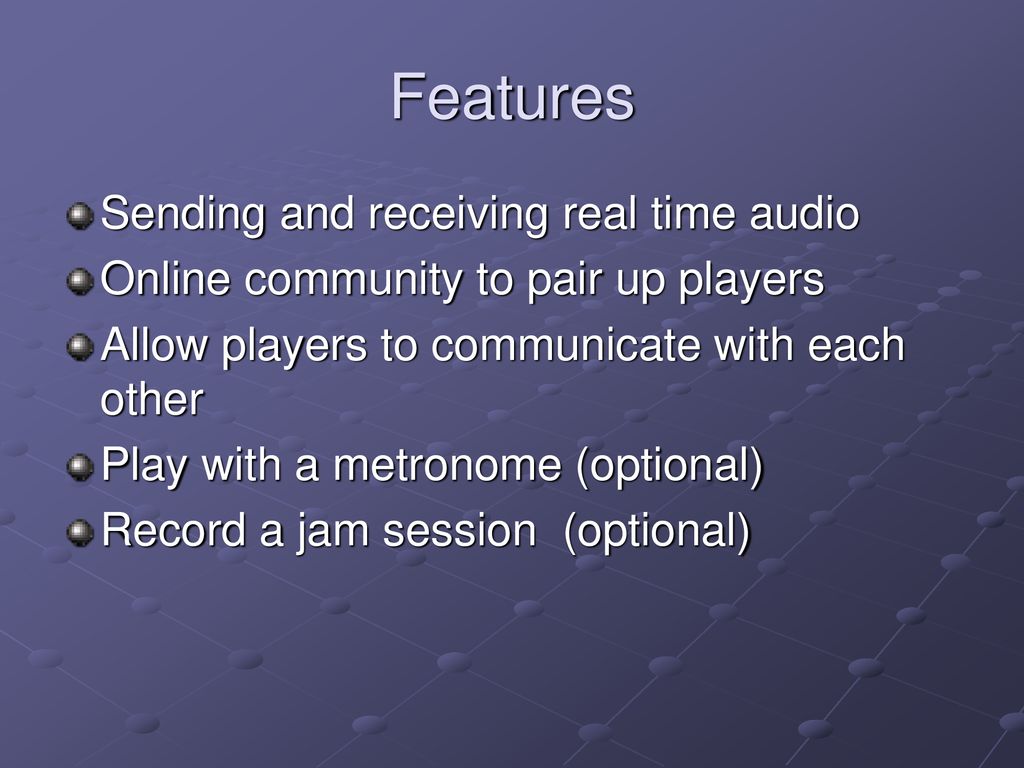 Features Sending and receiving real time audio