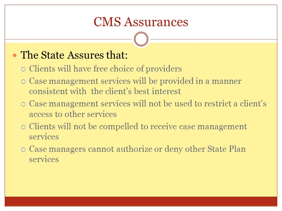 CMS Assurances The State Assures that: