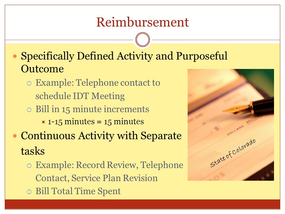 Reimbursement Specifically Defined Activity and Purposeful Outcome