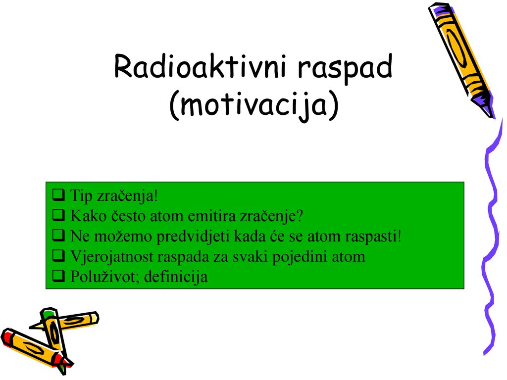 Radioaktivni raspad (motivacija)