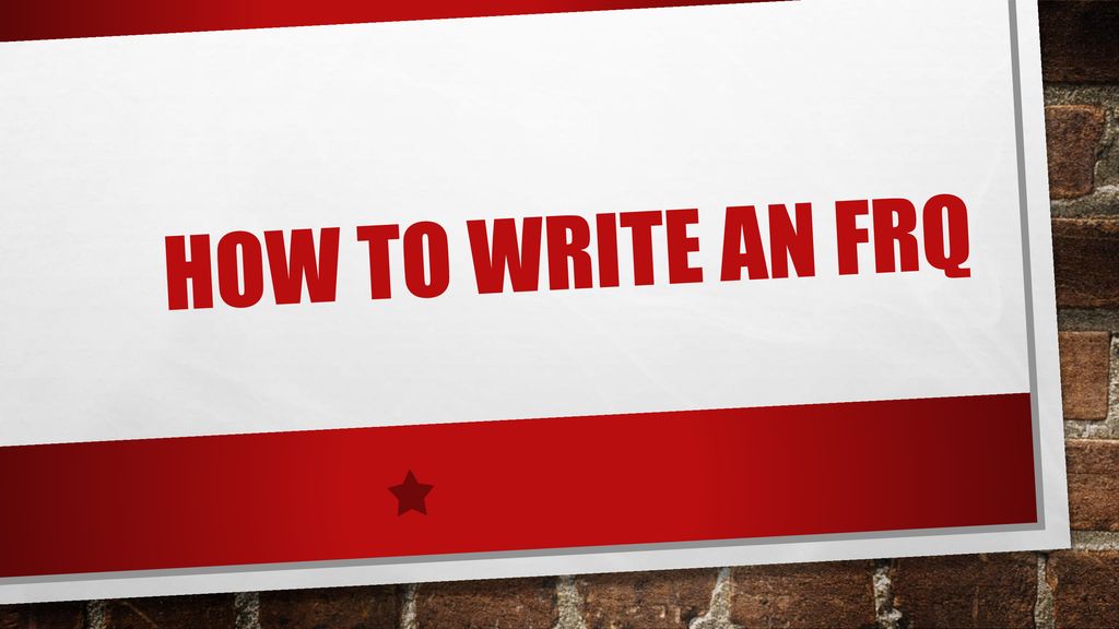How to write an Frq. - ppt download