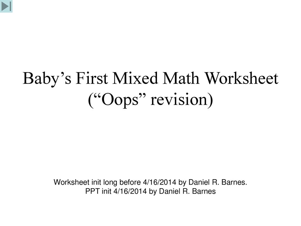 Baby’s First Mixed Math Worksheet ( Oops revision)
