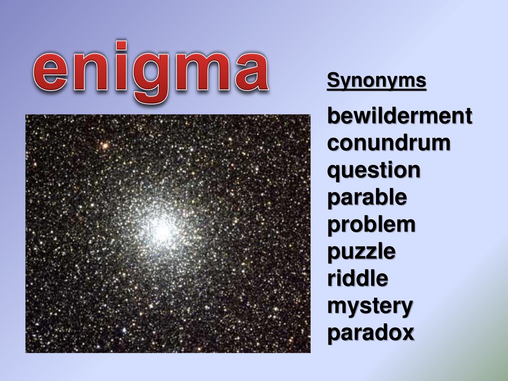 enigma: (noun) definition: a puzzling or inexplicable - ppt download