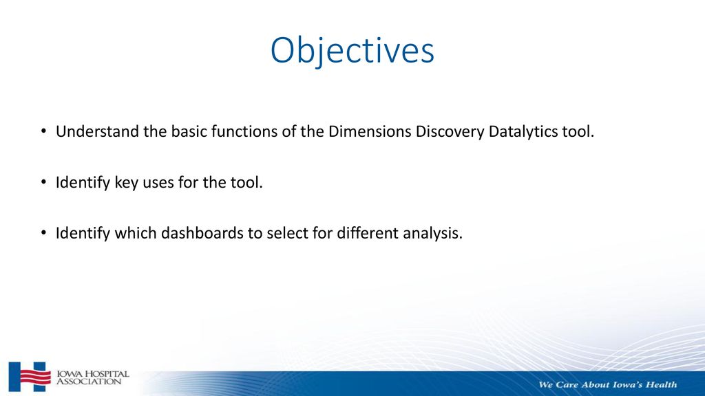 Objectives Understand the basic functions of the Dimensions Discovery Datalytics tool. Identify key uses for the tool.