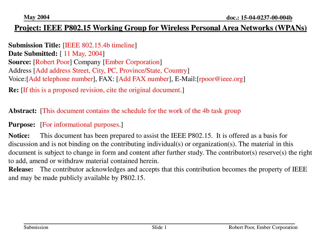 May 2004 Project: IEEE P Working Group for Wireless Personal Area Networks (WPANs) Submission Title: [IEEE b timeline]