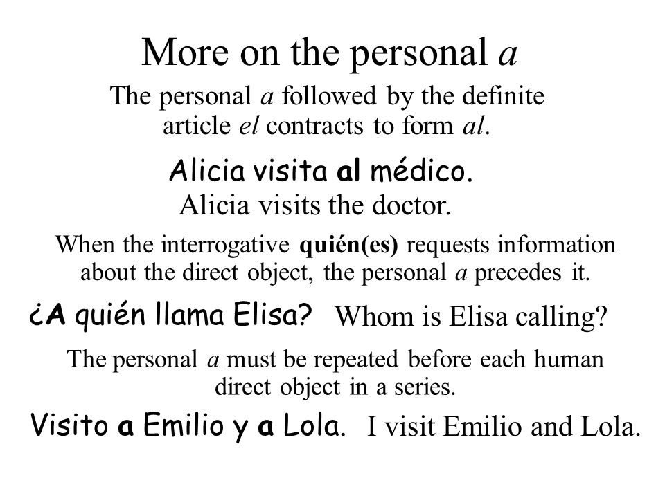 More on the personal a Alicia visita al médico.