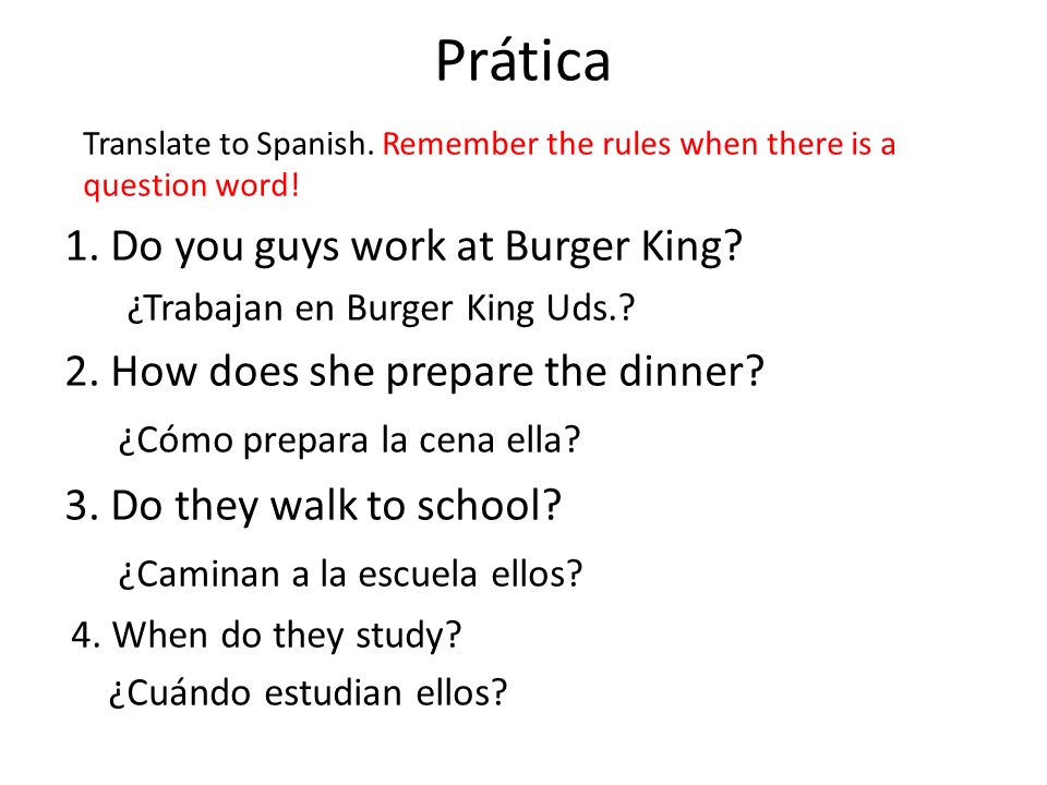 Prática 1. Do you guys work at Burger King
