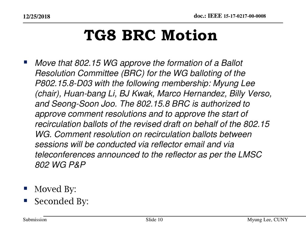 July 2014 doc.: IEEE /25/2018. TG8 BRC Motion.