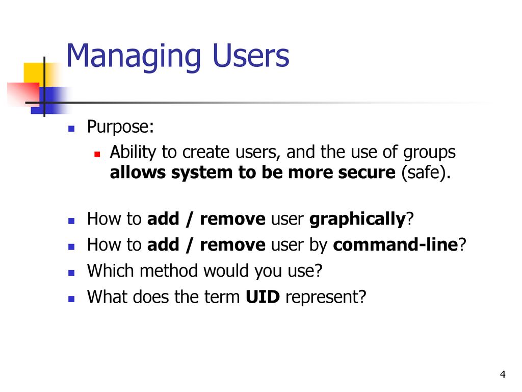 Managing Users Purpose:
