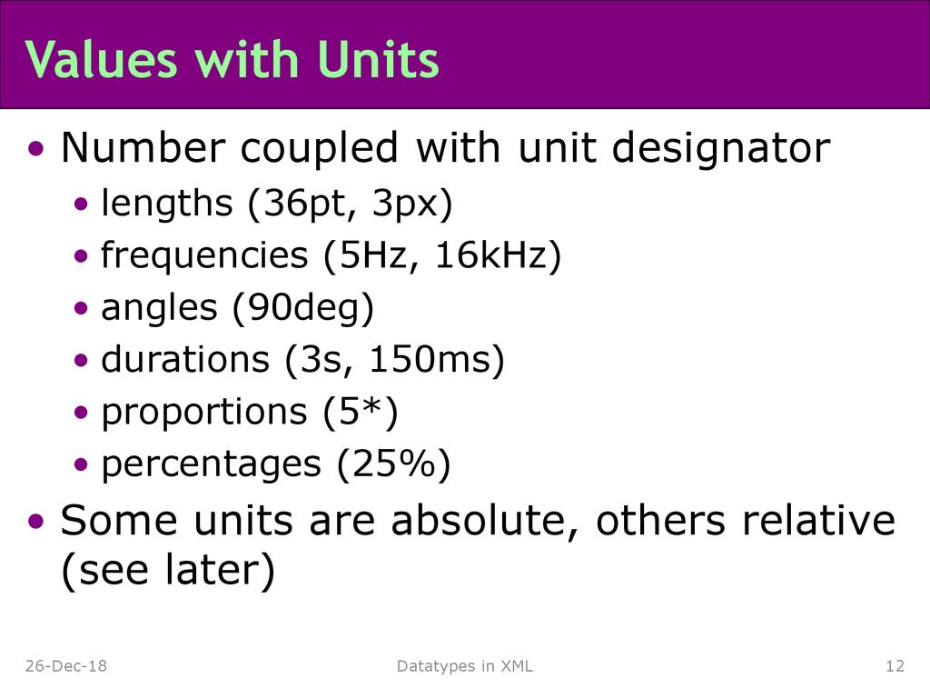 Values with Units Number coupled with unit designator