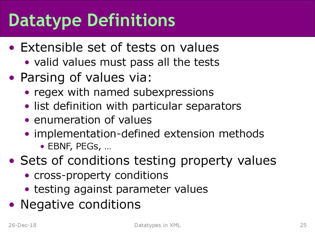 Datatype Definitions Extensible set of tests on values