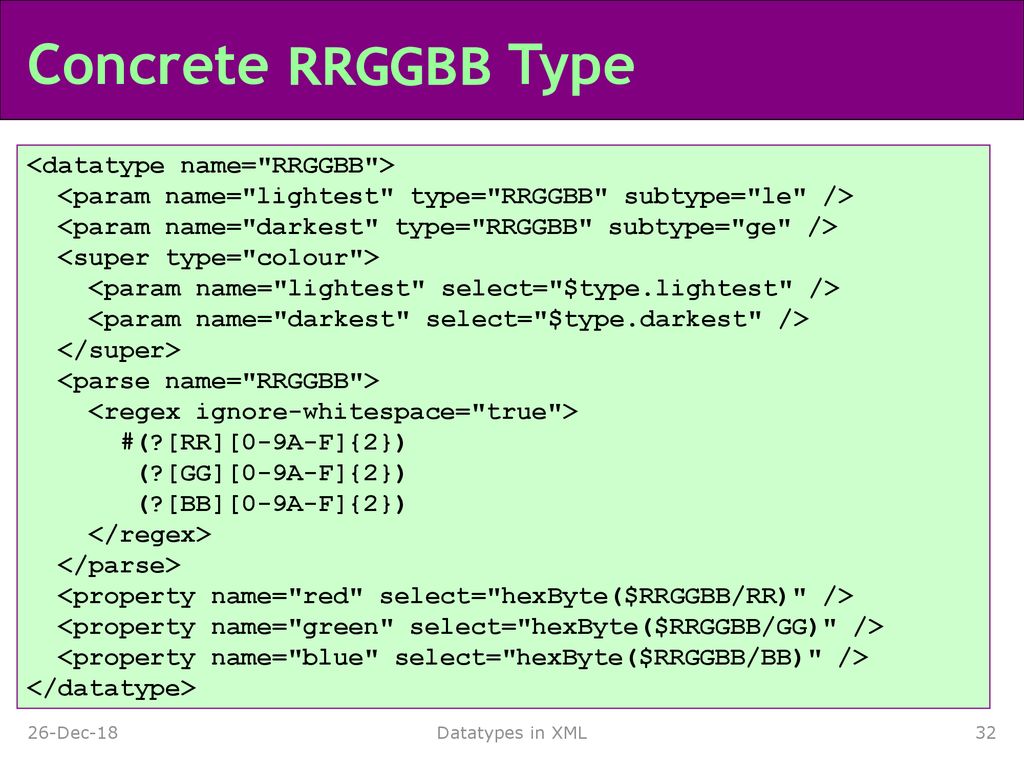 Concrete RRGGBB Type <datatype name= RRGGBB >