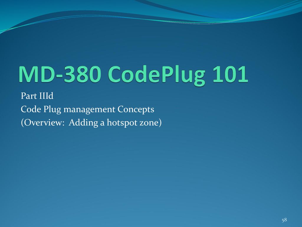 MD-380 CodePlug 101 Part IIId Code Plug management Concepts
