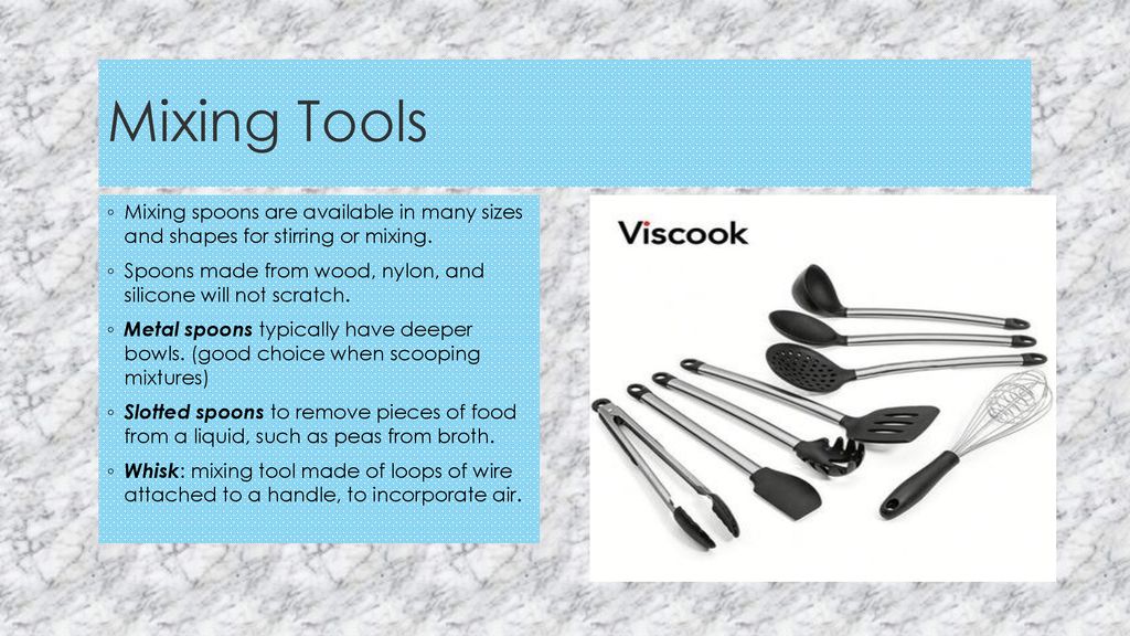 Mixing Tools Mixing spoons are available in many sizes and shapes for stirring or mixing.