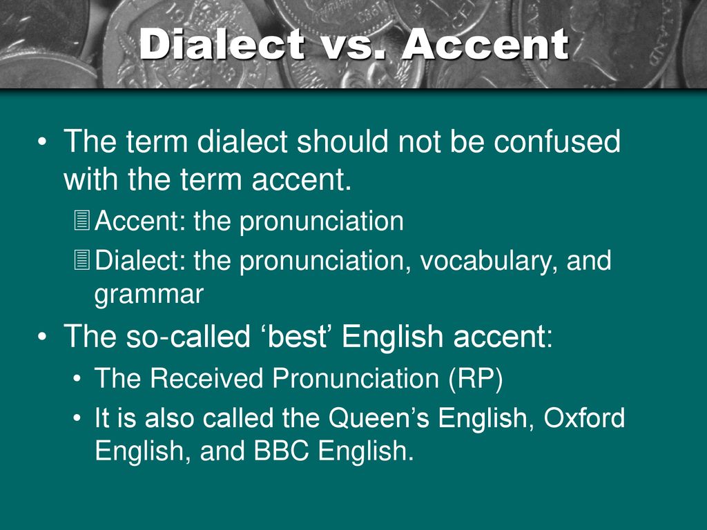 Difference Between Dialect and Accent