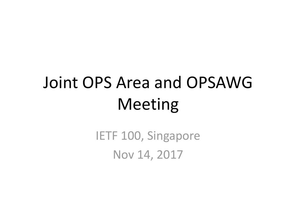 Joint OPS Area and OPSAWG Meeting