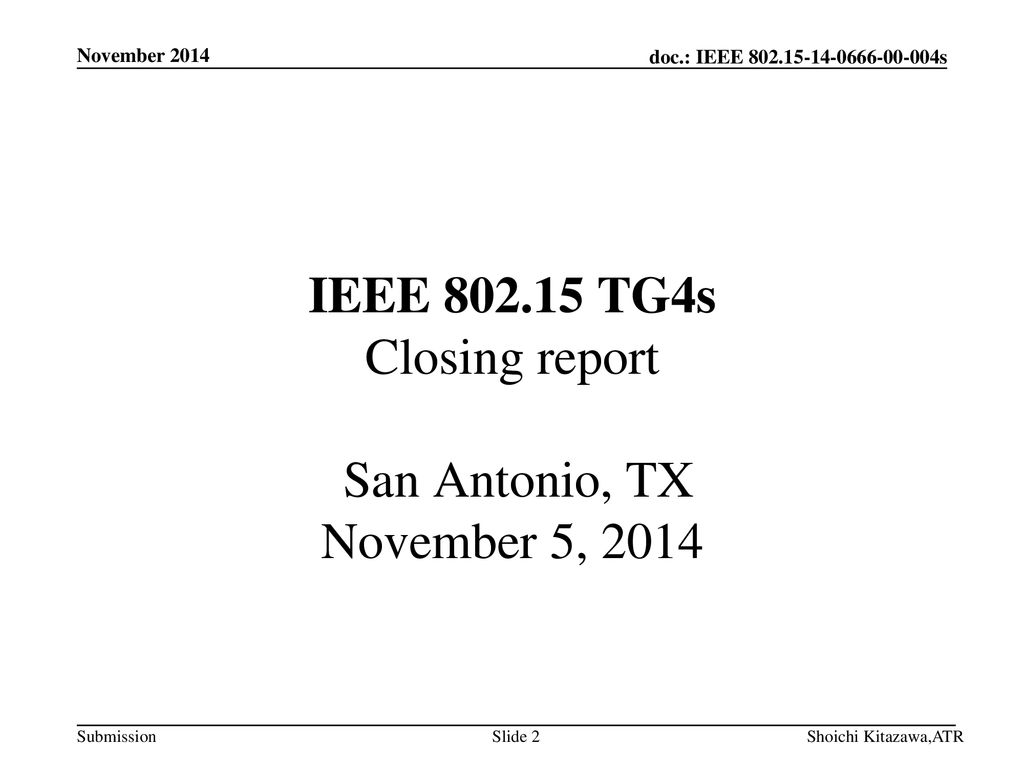 IEEE TG4s Closing report San Antonio, TX November 5, 2014