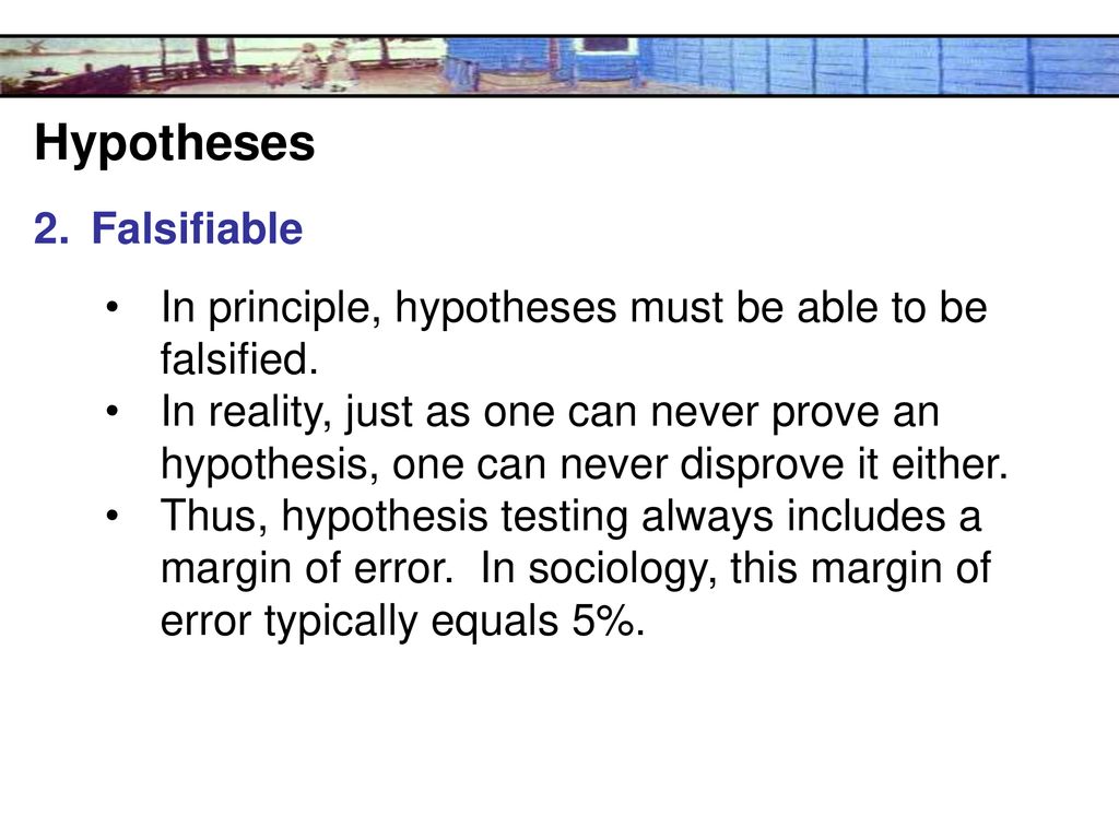 a good hypothesis must be falsifiable