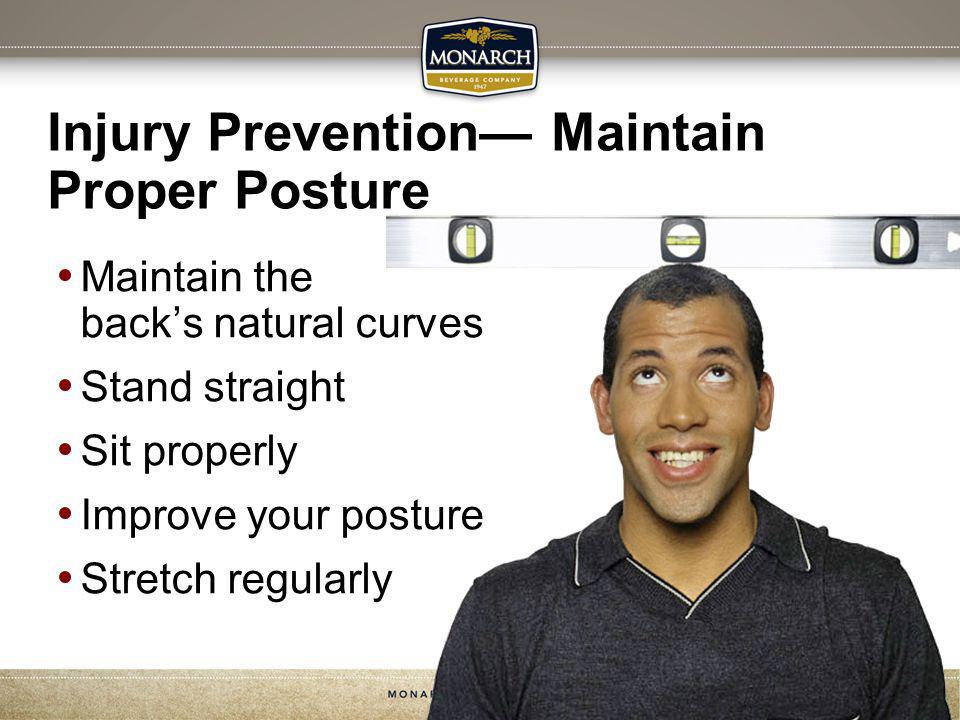 Injury Prevention— Maintain Proper Posture