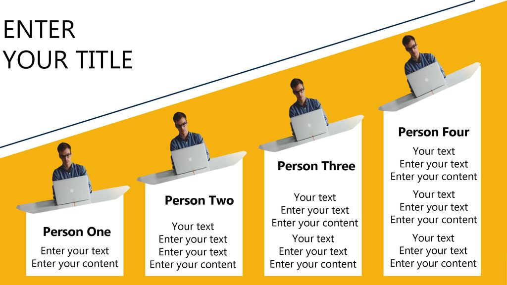 ENTER YOUR TITLE Person Four Person Three Person Two Person One