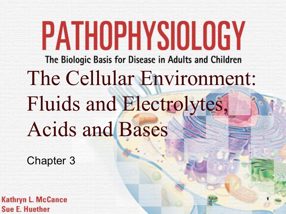 The Cellular Environment: Fluids and Electrolytes, Acids and Bases