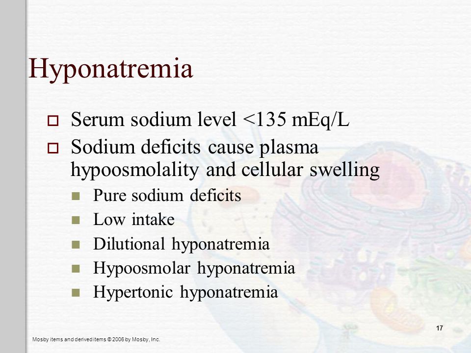 Hyponatremia Serum sodium level <135 mEq/L