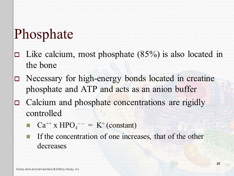 Phosphate Like calcium, most phosphate (85%) is also located in the bone.