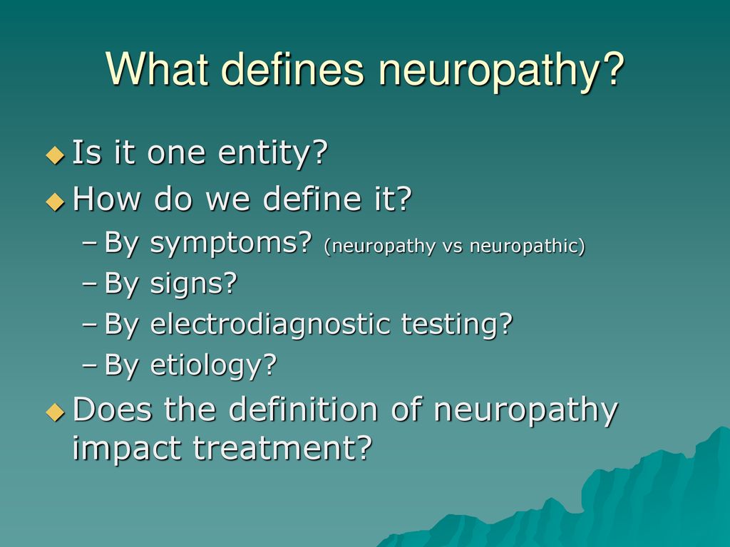 A Practical Approach to Neuropathy - ppt download