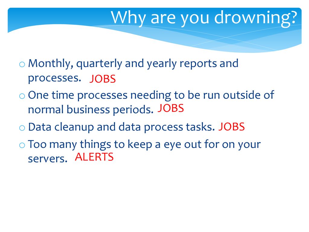 Sql server agent the life preserver for the drowning dba lance tidwell