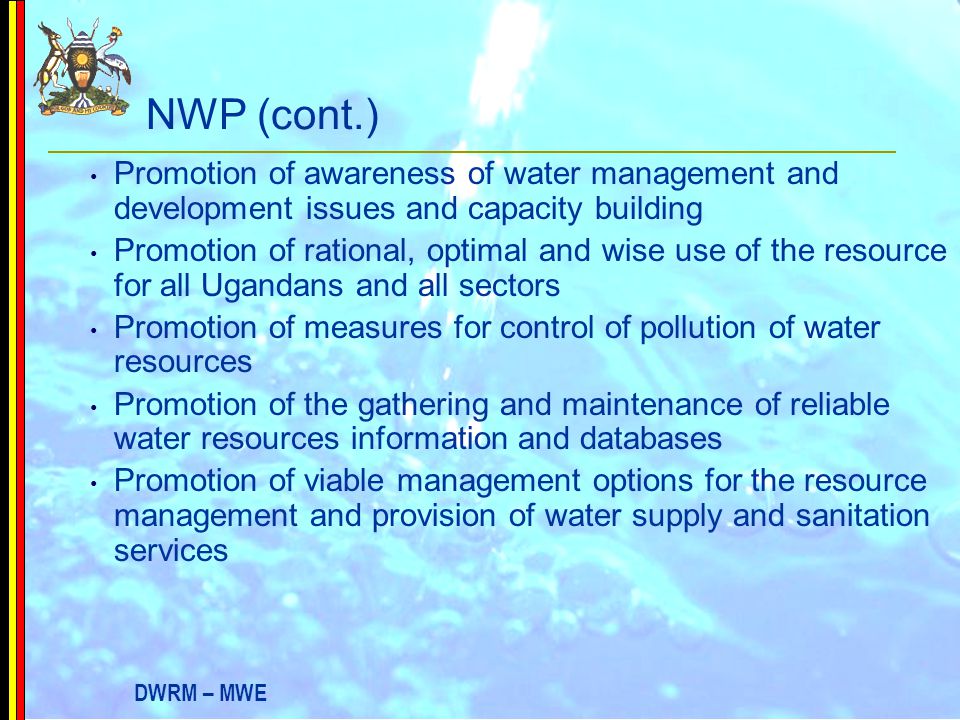 NWP (cont.) Promotion of awareness of water management and development issues and capacity building.