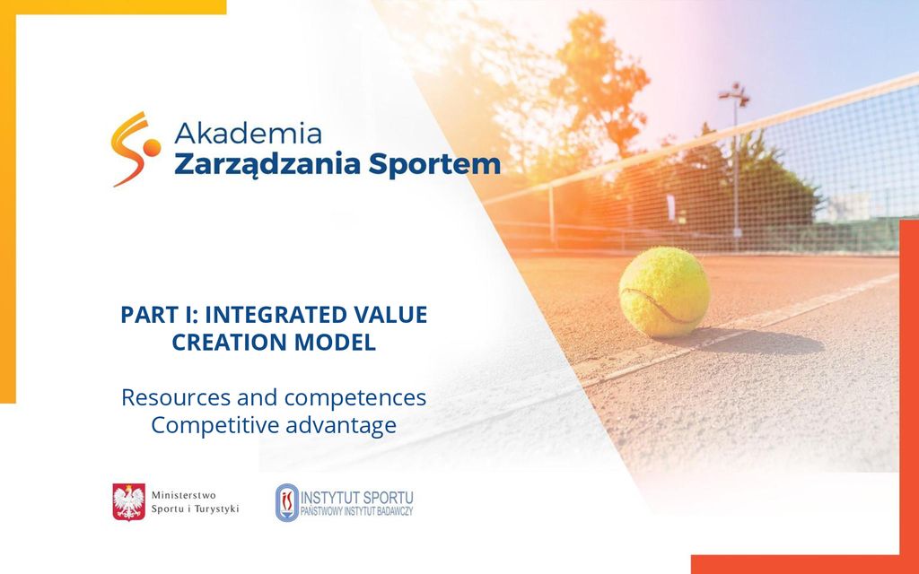 PART I: INTEGRATED VALUE CREATION MODEL Resources and competences Competitive advantage