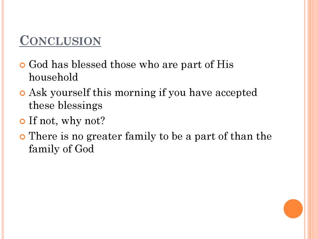 Conclusion God has blessed those who are part of His household