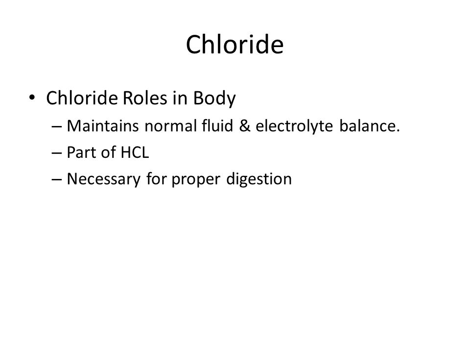 Chloride Chloride Roles in Body