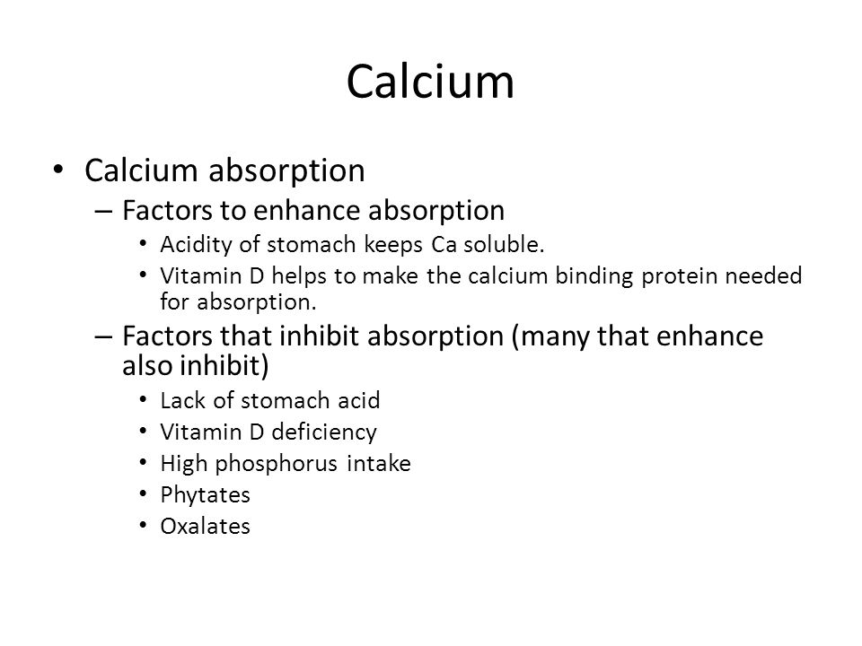 Calcium Calcium absorption Factors to enhance absorption