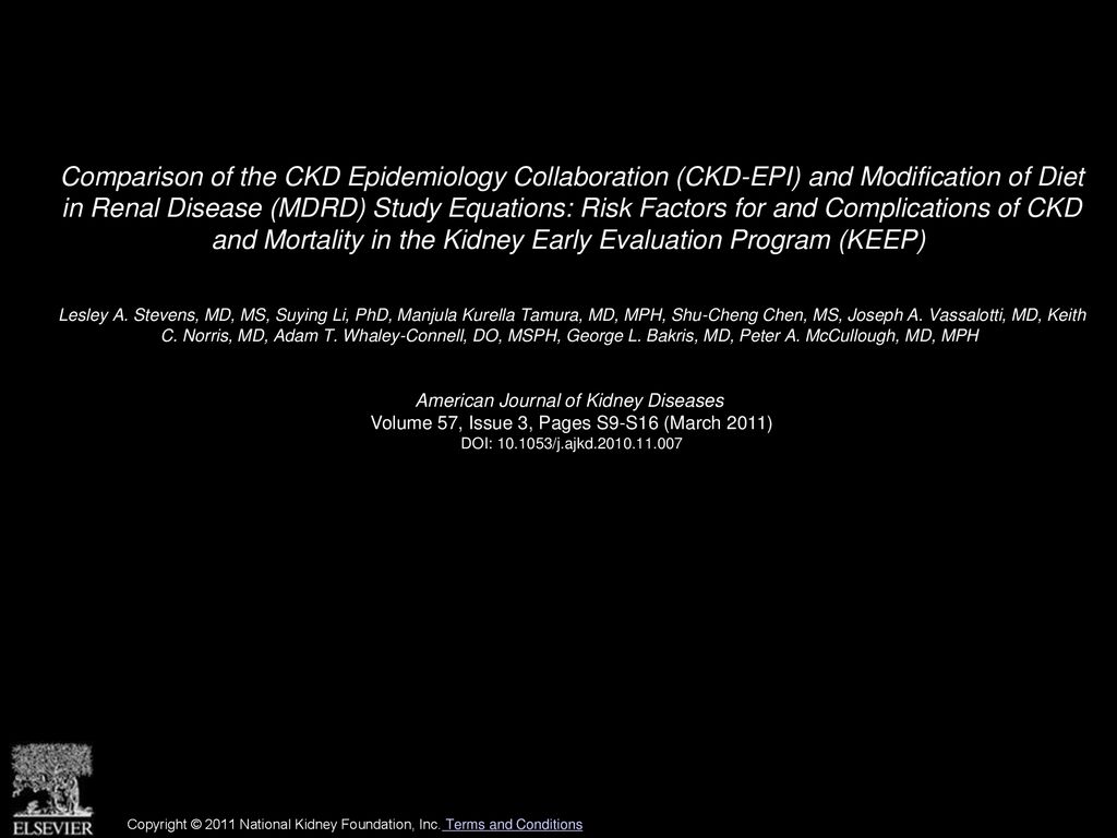 Comparison of the CKD Epidemiology Collaboration (CKD-EPI) and Modification of Diet in Renal Disease (MDRD) Study Equations: Risk Factors for and Complications of CKD and Mortality in the Kidney Early Evaluation Program (KEEP)