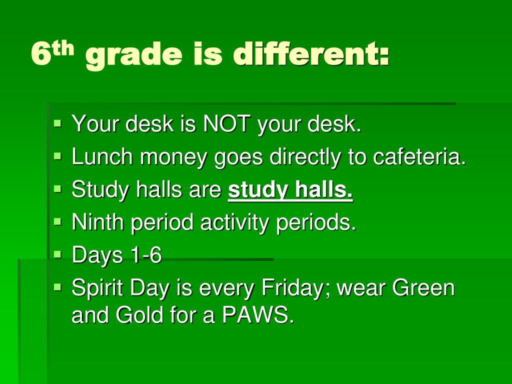 6th grade is different: Your desk is NOT your desk.