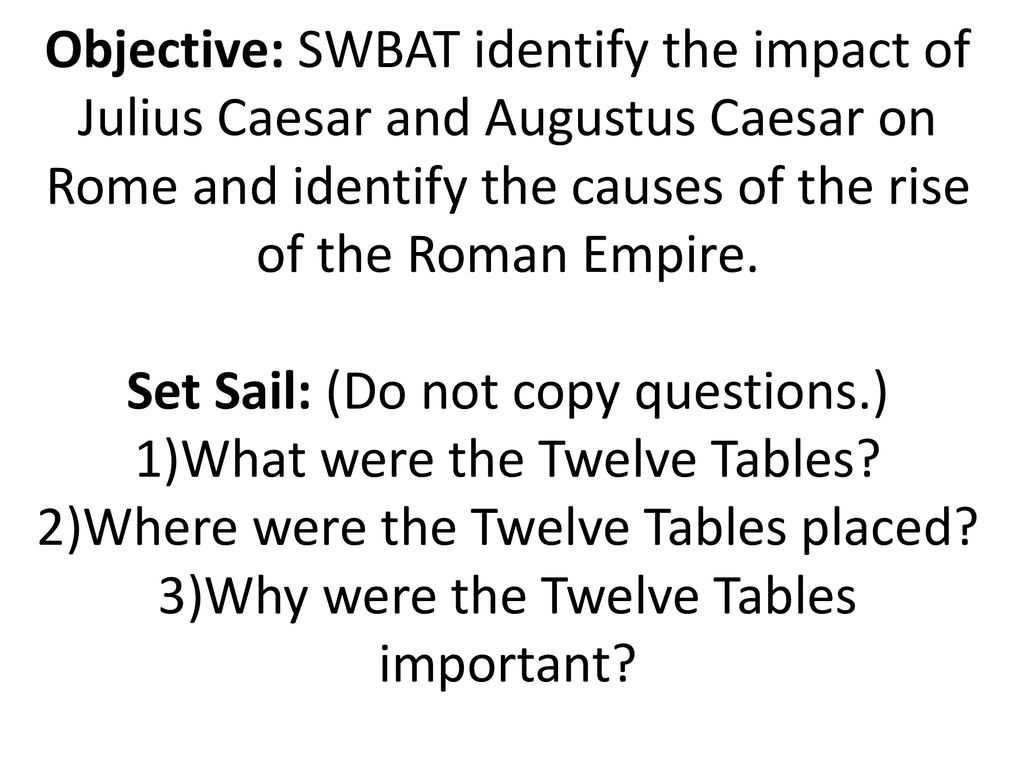 Objective swbat identify the impact of julius caesar and augustus