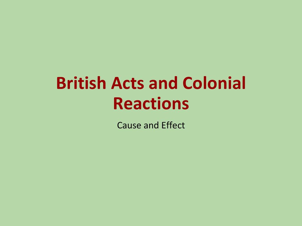 British Actions And Colonial Reactions Chart