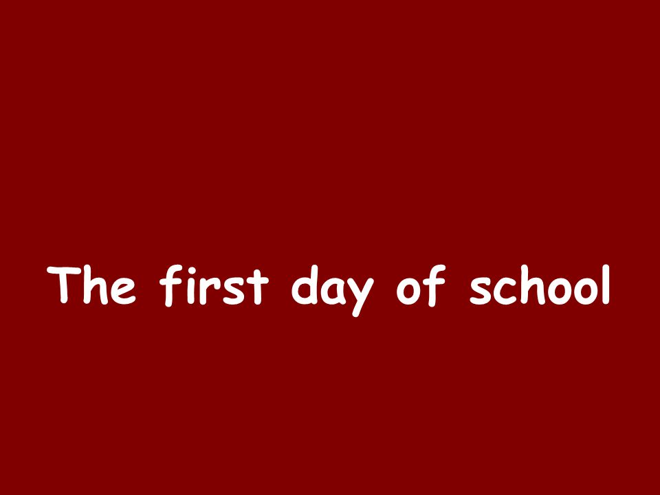 The first day of school